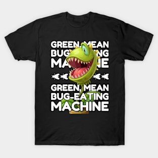 Venus Flytrap - Green, Mean Bug-Eating Machine T-Shirt